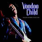 Jimi Hendrix : Voodoo Child : the Jimi Hendrix Collection